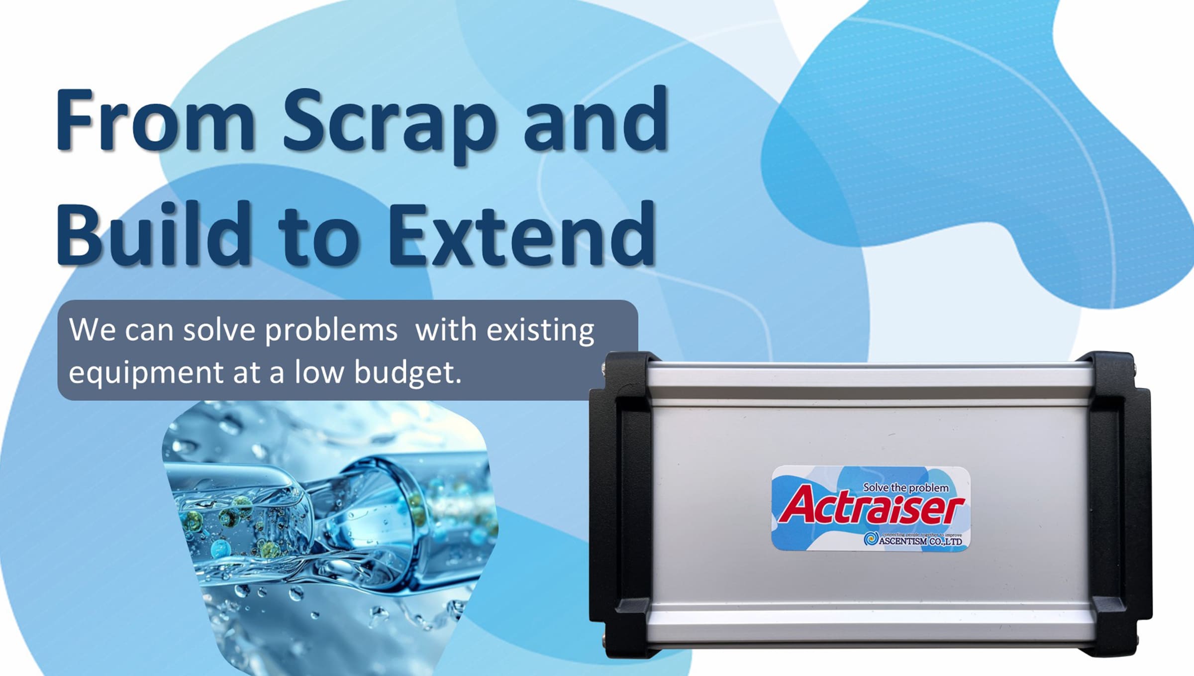 Actraiser: Advanced electronic signal processing technology that solves facility issues without the use of harsh chemicals.